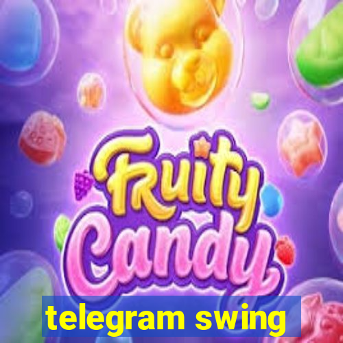 telegram swing